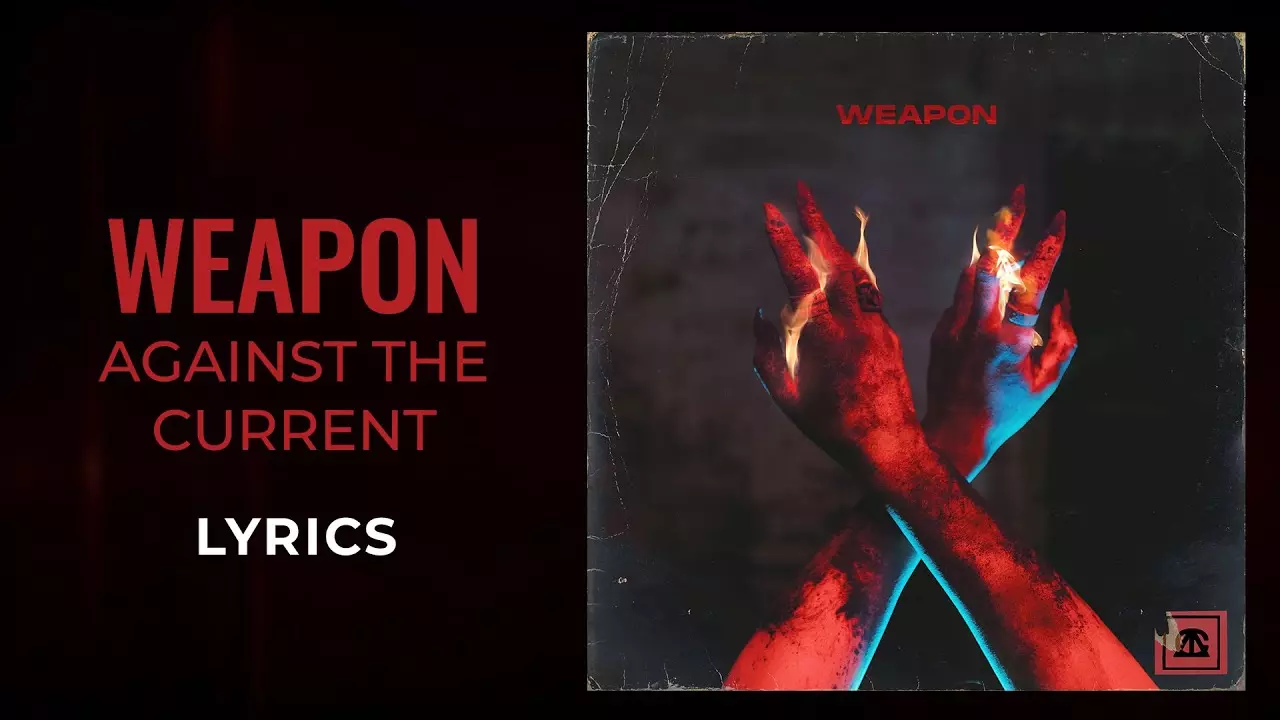 Against The Current - Weapon