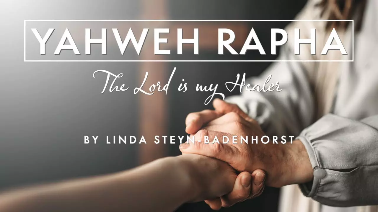 Linda Steyn-Badenhorst - Yahweh Rapha (The Lord Is My Healer)