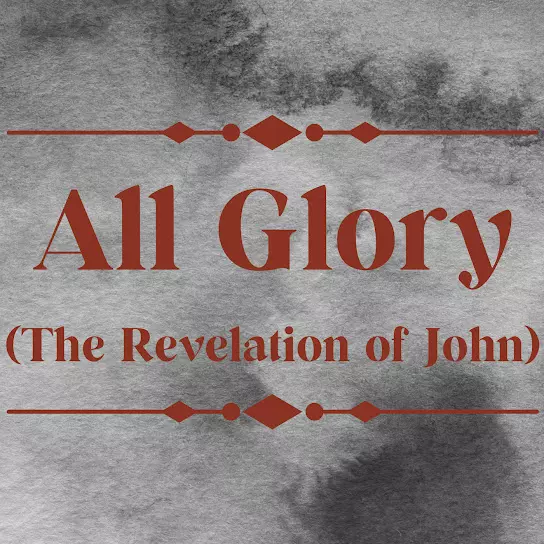 Kingdom Life Worship - All Glory (The Revelation Of John)