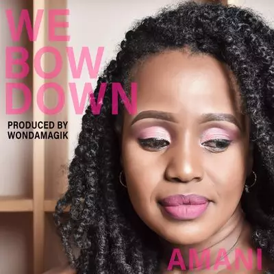 Amani - We Bow Down