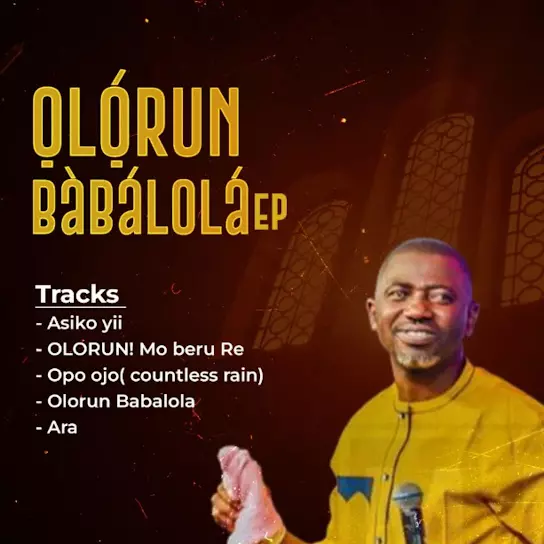 Elijah Akintunde - Olorun Babalola Ep