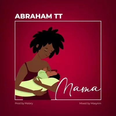 Abraham TT - Maman