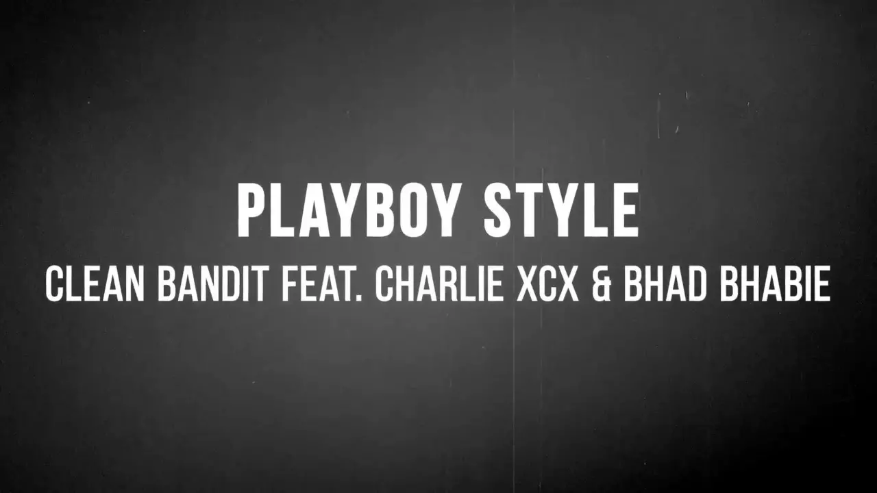 Clean Bandit - Playboy Style