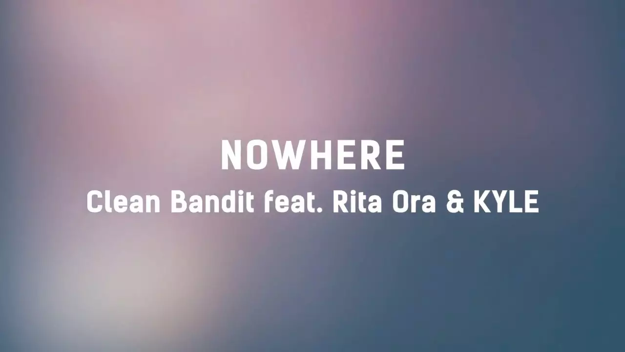 Clean Bandit - Nowhere