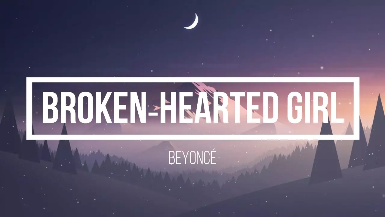 Beyoncé - Broken-Hearted Girl