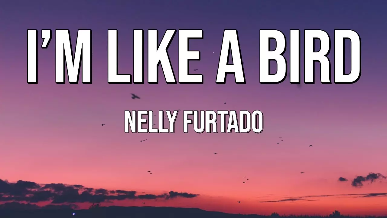 Nelly Furtado - I'M Like A Bird