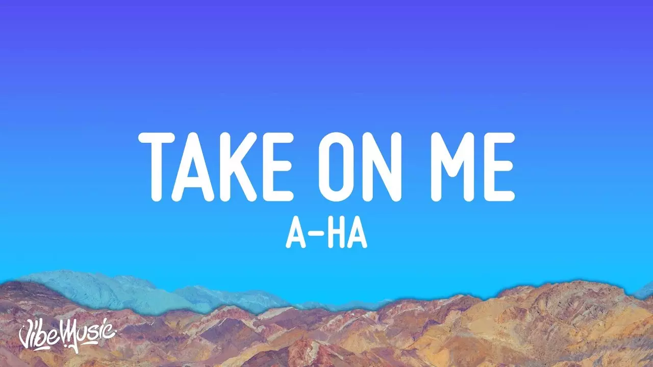 A-ha - Take On Me