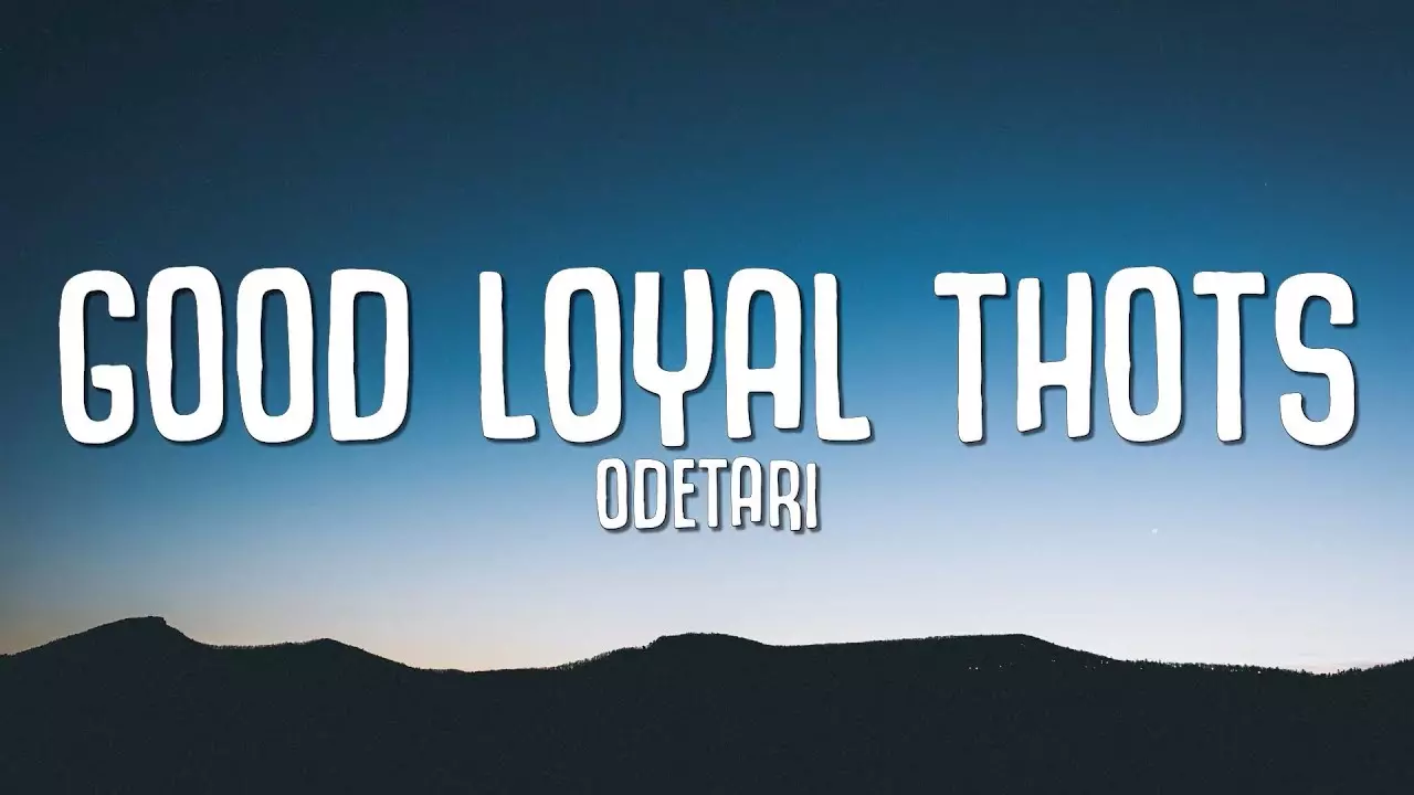 Odetari - Good Loyal Thots