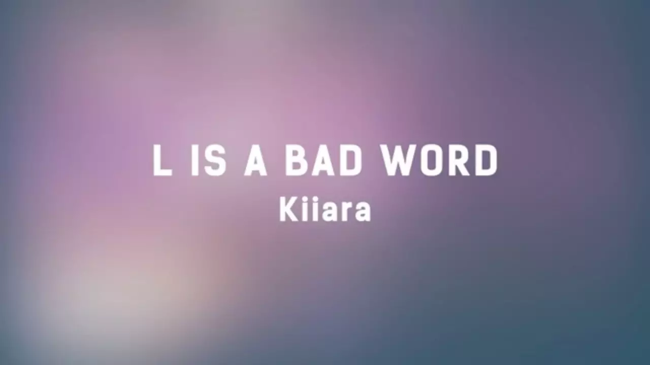 Kiiara - L Is A Bad Word