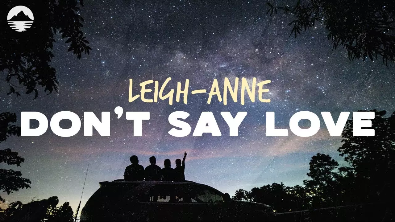 Leigh-Anne - Don'T Say Love