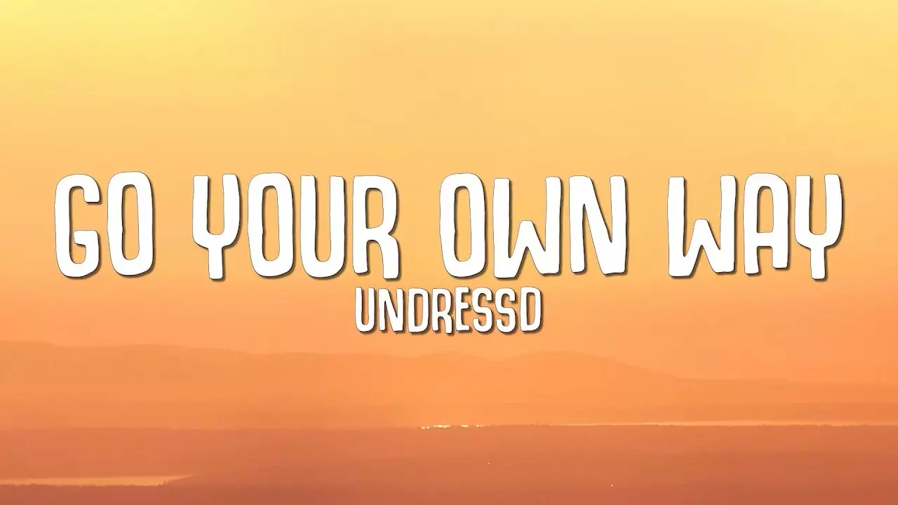 Undressd - Go Your Own Way