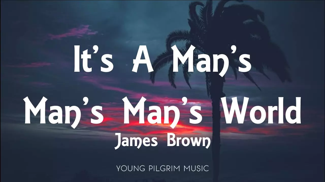 James Brown - It'S A Man'S, Man'S, Man'S World