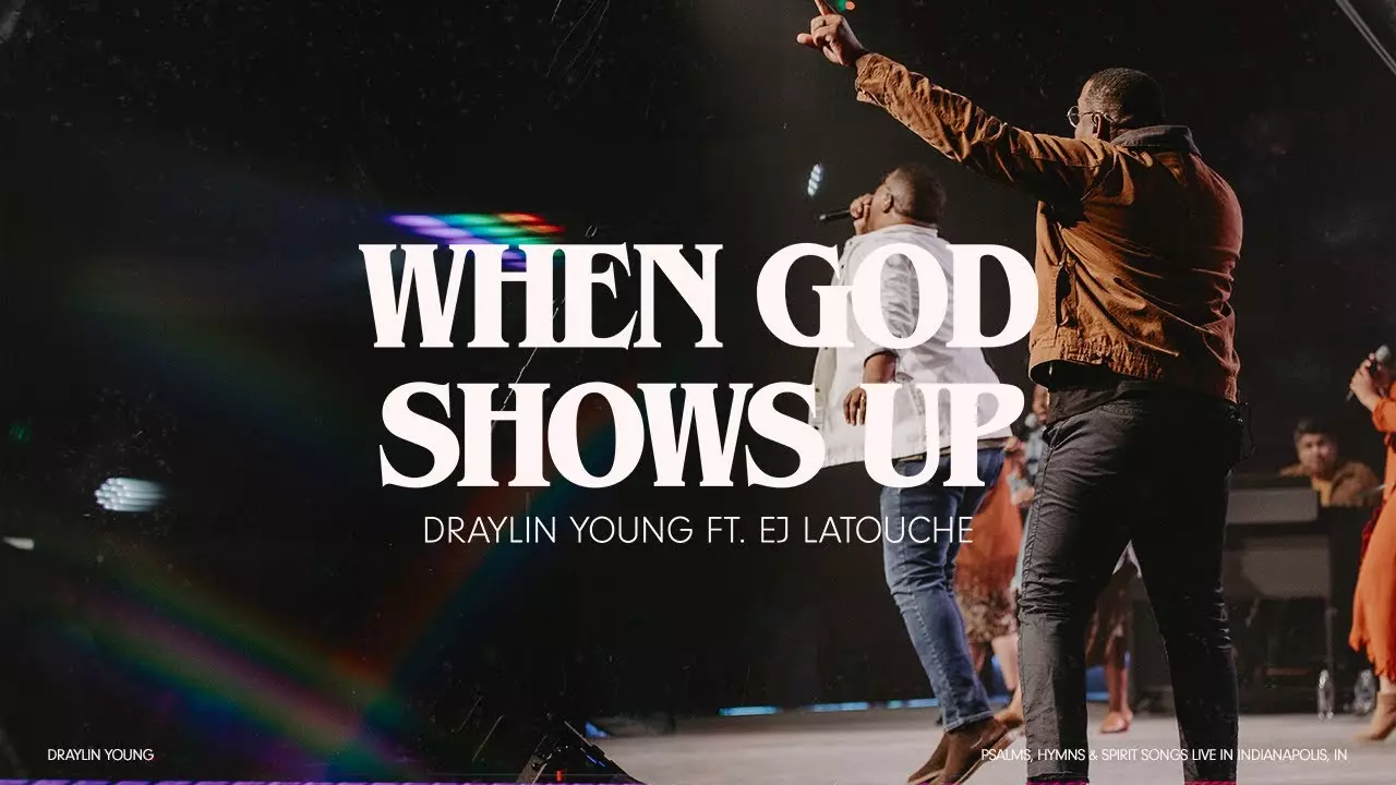 Draylin Young - When God Shows Up