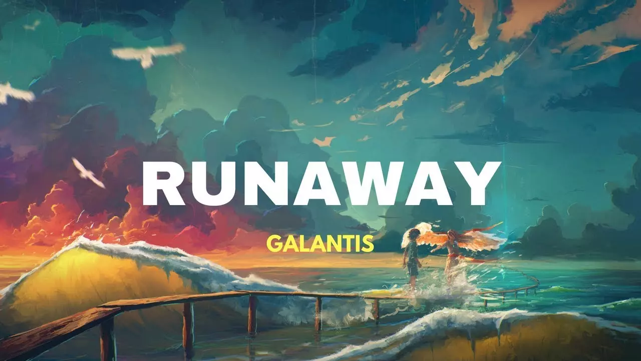Galantis - Runaway (U & I)