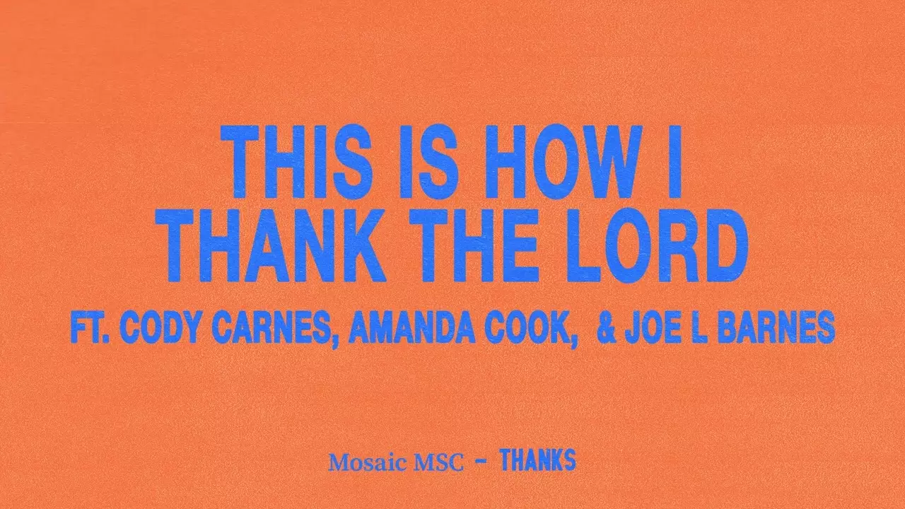 Mosaic MSC - This Is How I Thank The Lord