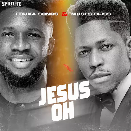 Ebuka Songs - Jesus Oh
