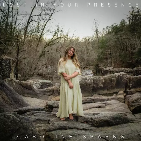 Caroline Sparks - Lost In Your Presence