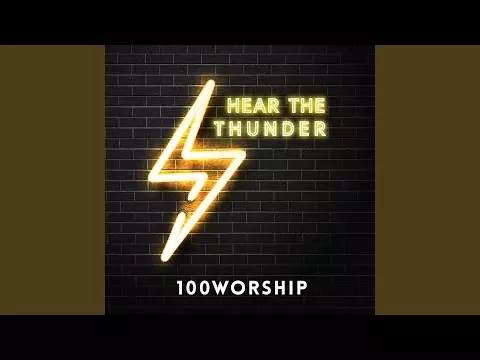 100Worship – Hear The Thunder