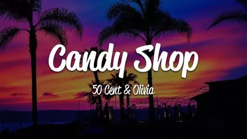 50 Cent – Candy Shop Ft. Olivia