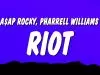 A$AP & Pharrell Williams – Riot ft. Pharrell Williams