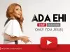 Ada Ehi – Only You Can Do