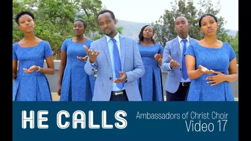 Ambassadors of Christ Choir – He Calls