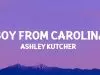 Ashley Kutcher – Boy From Carolina