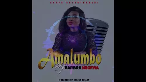 Barbra Nsofwa – Amalubo
