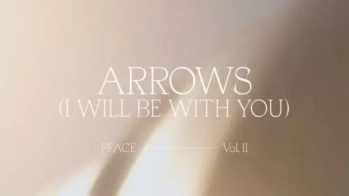 Bethel Music – Arrows (I Will Be With You)