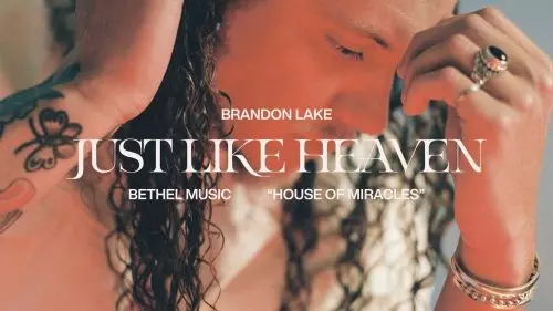 Bethel Music – Just Like Heaven