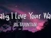 Big Mountain – Baby I Love Your Way