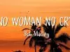 Bob Marley – No Woman No Cry