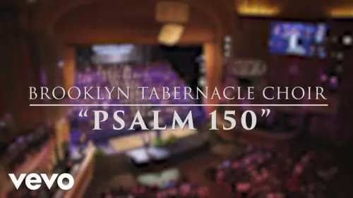 Brooklyn Tabernacle Choir – Psalm 150