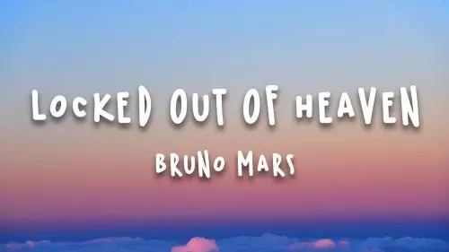 Bruno Mars – Locked Out Of Heaven