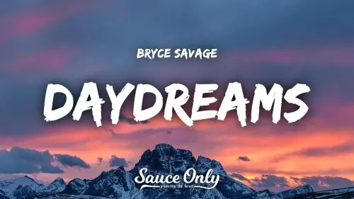 Bryce Savage – Daydreams