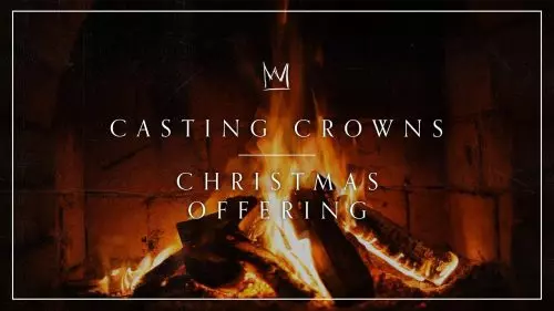 Casting Crowns – Christmas Offering