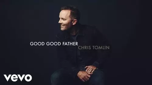 Chris Tomlin – Good Good Father