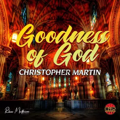 Christopher Martin – Goodness Of God (Reggae Gospel Cover)