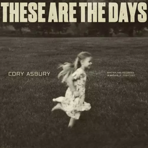 Cory Asbury – These Are The Days