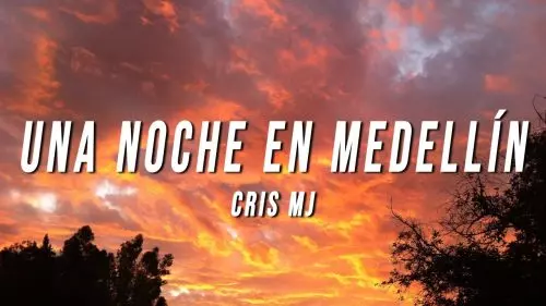 Cris Mj – Una Noche En MedellíN