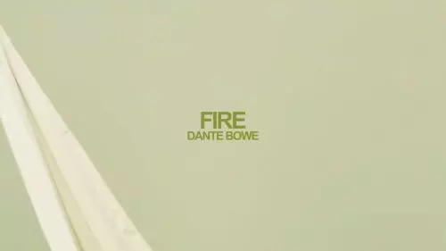 Dante Bowe – Fire