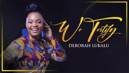 Deborah Lukalu – We Testify