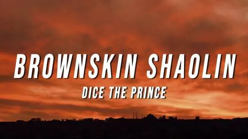 Dice the Prince – Brownskin Shaolin