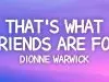 Dionne Warwick – That'S What Friends Are For