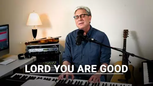 Don Moen – Lord You Are Good