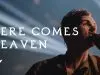 Elevation Worship – Here Comes Heaven