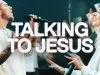 Elevation Worship – Talking To Jesus