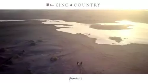 for KING & COUNTRY – Pioneers