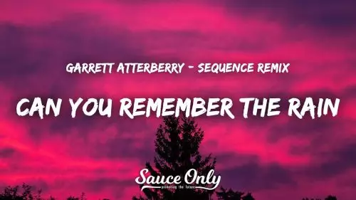 Garrett Atterberry – Can You Remember The Rain