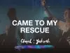Hillsong UNITED – Came To My Rescue